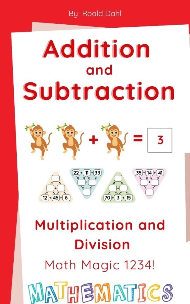 Addition And Subtraction Workbook: Multiplication and Division | Math Magic 1234