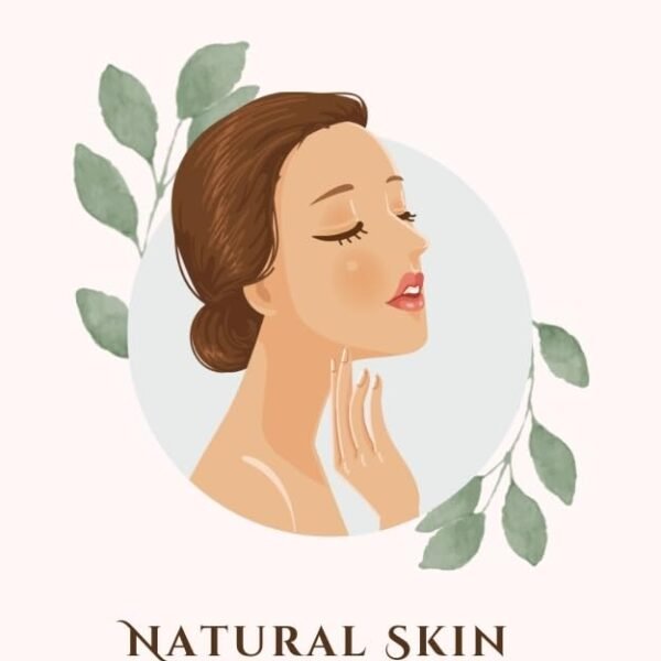 Natural Skin: The Secret Glow – Unlock Radiant Skin Naturally